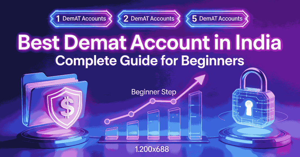 Best Demat Account in India: A Complete Guide for Beginners